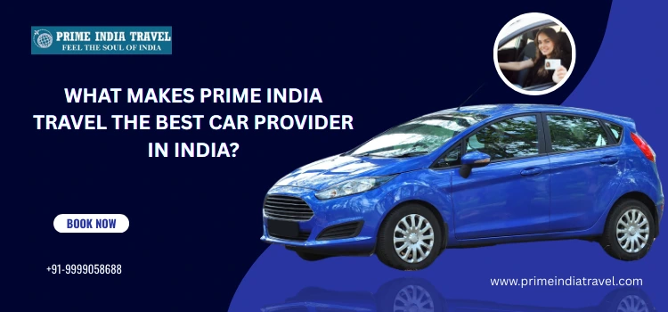 Why Choose Prime India Travel For Delhi City Taxi Booking